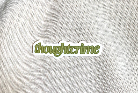 "Thoughtcrime" Sticker
